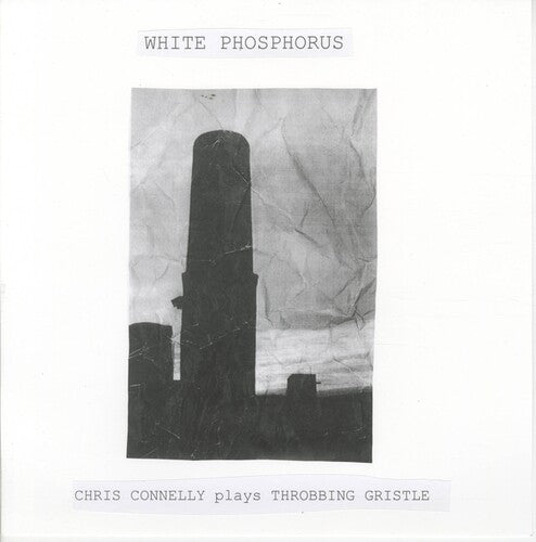 Connelly, Chris - White Phosphorous: Plays Throbbing [Vinyl]