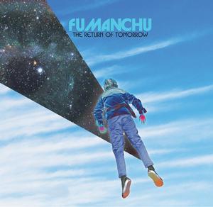 Fu Manchu - Return Of Tomorrow [CD]