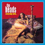 Heads - Relaxing With... [Vinyl]