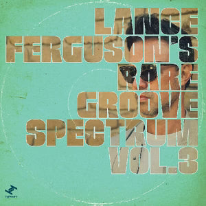 Ferguson, Lance - Rare Groove Spectrum Vol 3 [Vinyl]