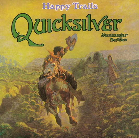 Quicksilver Messenger Service - Happy Trails [Vinyl]