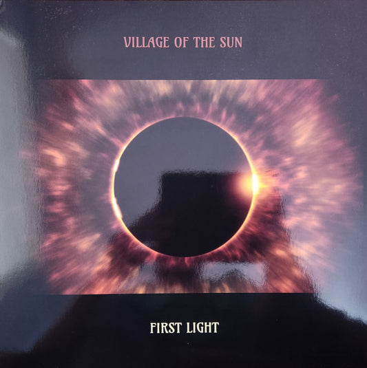 Village Of The Sun - First Light [Vinyl]