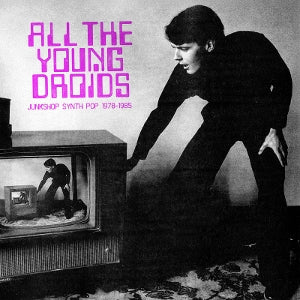 Various - All The Young Droids: Junkshop Synth [CD]