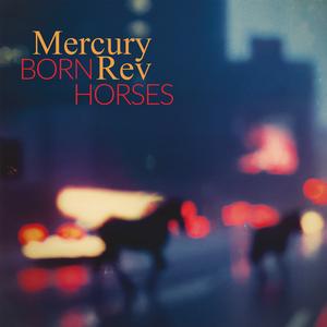 Mercury Rev - Born Horses [CD]