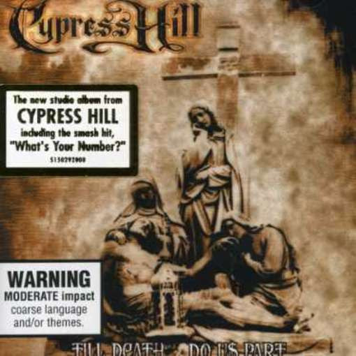 Cypress Hill - Till Death Do Us Part [CD] [Second Hand]