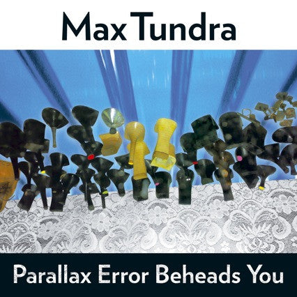 Tundra, Max - Parallax Error Beheads You [CD] [Second Hand]