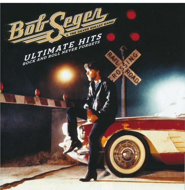 Seger, Bob and The Silver Bullet Band - Ultimate Hits: Rock And Roll Never [CD] [Second Hand]