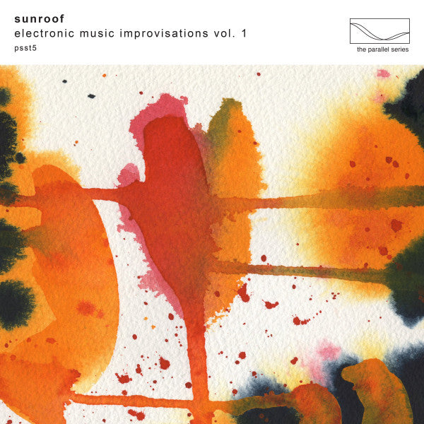 Sunroof - Electronic Music Improvisations Vol 1 [Vinyl]