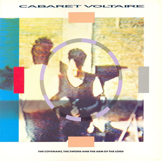 Cabaret Voltaire - Covenant, The Sword And The Arm Of The [Vinyl] [Second Hand]