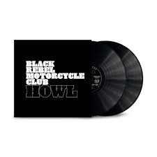 Black Rebel Motorcycle Club - Howl [Vinyl]
