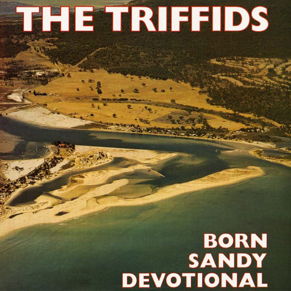 Triffids - Born Sandy Devotional [CD]