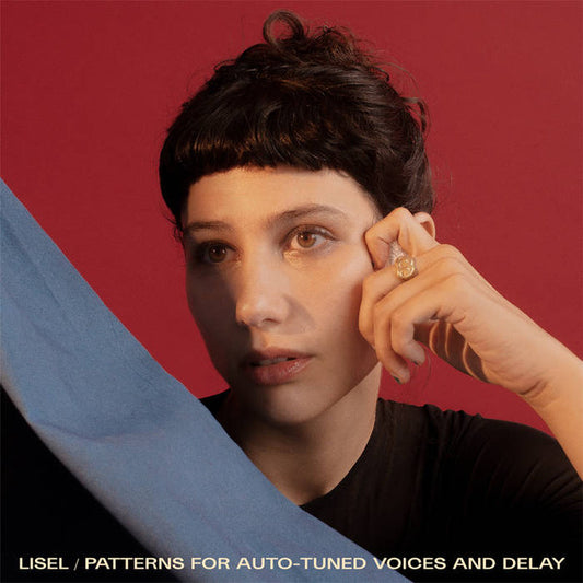 Lisel - Patterns For Auto-Tuned Voices And Delay [Vinyl]