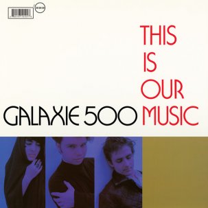 Galaxie 500 - This Is Our Music [Vinyl]