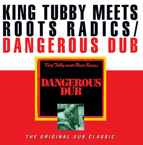 King Tubby Meets Roots Radics - Dangerous Dub [Vinyl]