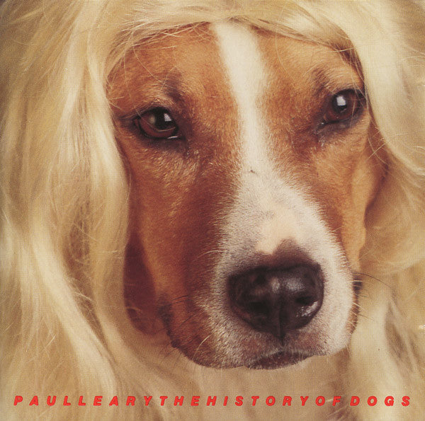 Leary, Paul - History Of Dogs Revisited [Vinyl]
