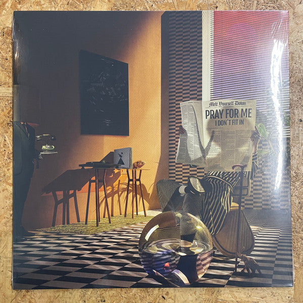Melt Yourself Down - Pray For Me I Don't Fit In [Vinyl]