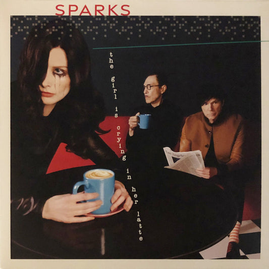 Sparks - Girl Is Crying In Her Latte [CD]