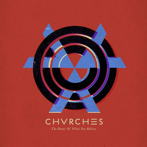 Chvrches - Bones Of What You Believe [Vinyl]