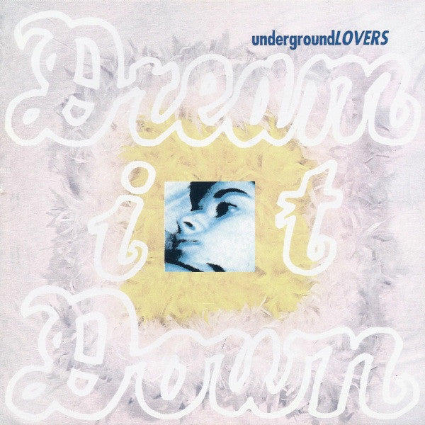 Underground Lovers - Dream It Down [Vinyl]