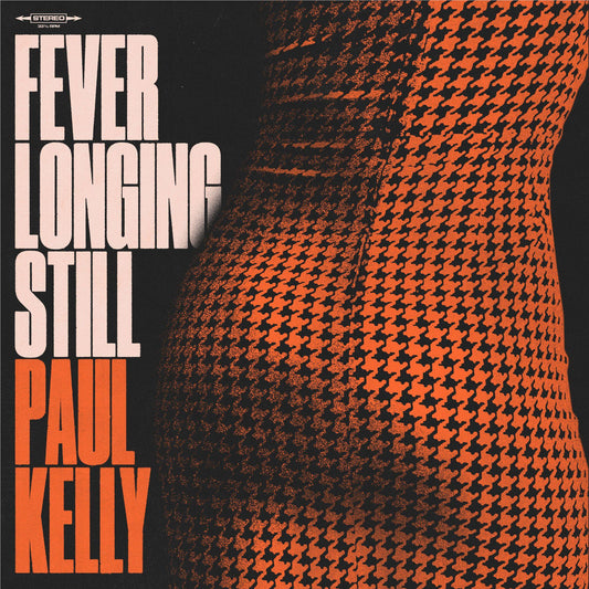 Kelly, Paul - Fever Longing Still [CD]