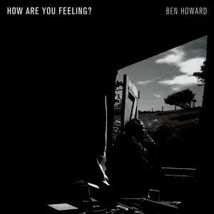 Howard, Ben - How Are You Feeling? [12 Inch Single]