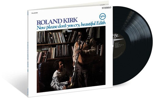 Kirk, Roland - Now Please Dont You Cry, Beautiful Edith [Vinyl]