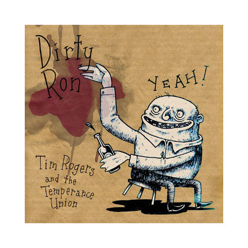 Rogers, Tim And The Temperance Union - Dirty Ron [Vinyl] [Pre-Order]
