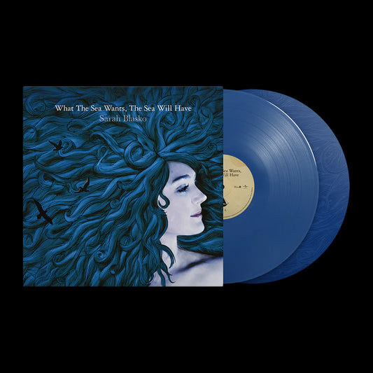 Blasko, Sarah - What The Sea Wants, The Sea Will Have [Vinyl]