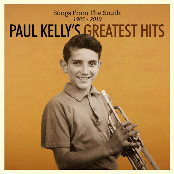 Kelly, Paul - Greatest Hits: Songs From The South [CD]