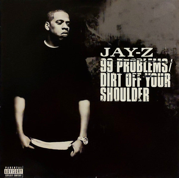 Jay-Z - 99 Problems / Dirt Off Your Shoulder [12 Inch Single] [Second Hand]