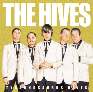 Hives - Tyrannosaurus Hives [Vinyl]