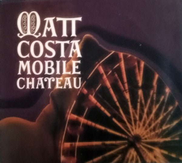 Costa, Matt - Mobile Chateau [CD] [Second Hand] – Rocking Horse Records
