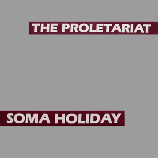 Proletariat - Soma Holiday [Vinyl] [Pre-Order]