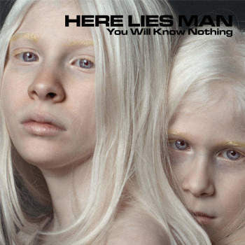 Here Lies Man - You Will Know Nothing [Vinyl]