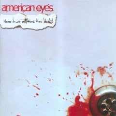 American Eyes - Never Trust Anything That Bleeds! [CD Single] [Second Hand]