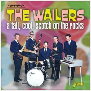 Wailers - A Tall, Cool, Scotch On The Rocks [CD]