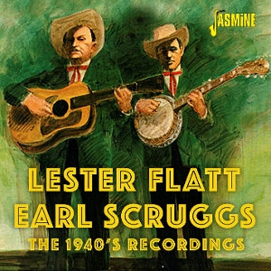 Flatt, Lester and Earl Scruggs - 1940'S Recordings [CD]