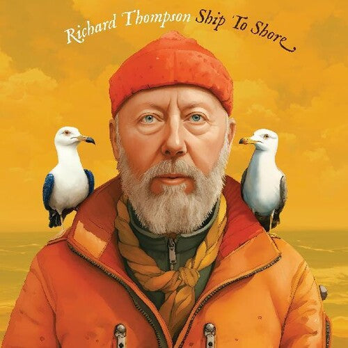 Thompson, Richard - Ship To Shore [CD]