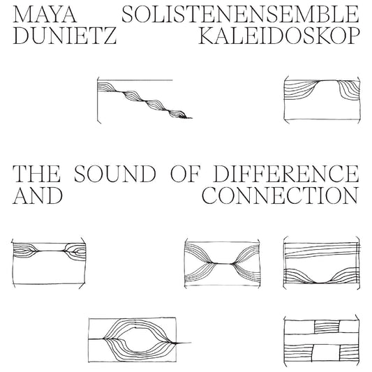 Dunietz, Maya / Solistenensemble Kaleido - Sound Of Difference And Connection [Vinyl] [Pre-Order]