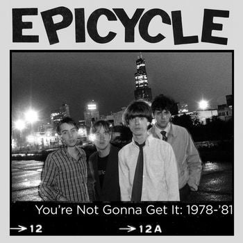 Epicycle - You're Not Gonna Get It: 1978-'81 [CD]