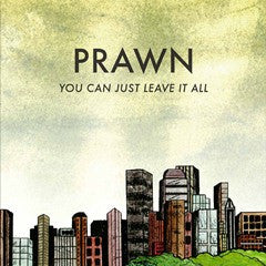 Prawn - You Can Just Leave It All [Vinyl] [Second Hand]