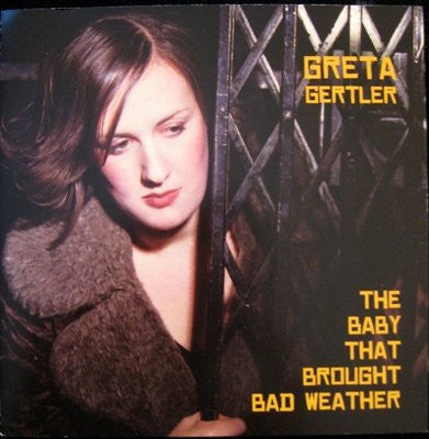 Gertler, Greta - Baby That Brought Bad Weather [CD] [Second Hand]