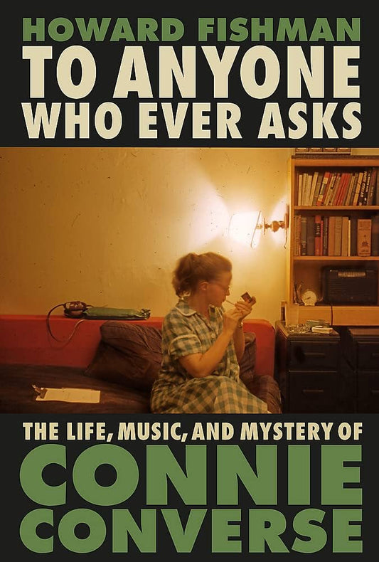 Fishman, Howard - To Anyone Who Ever Asks: The Life, [Book]