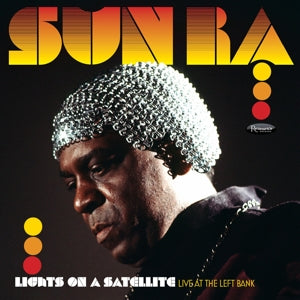 Sun Ra - Lights On A Satellite: Live At The Left [CD]