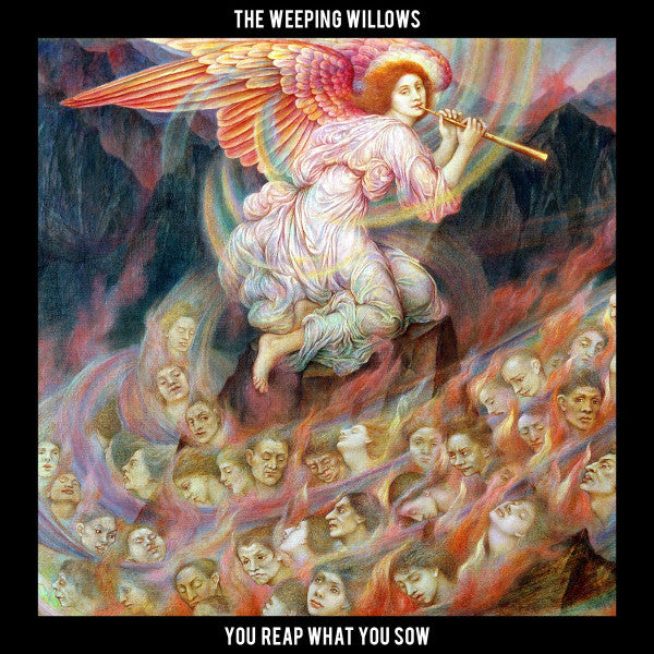 Weeping Willows - You Reap What You Sow [Vinyl]