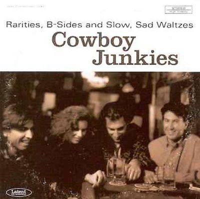 Cowboy Junkies - Rarities, B-Sides And Slow, Sad Wal [CD] [Second Hand]