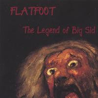 Flatfoot - Legend Of Big Sid [CD] [Second Hand]