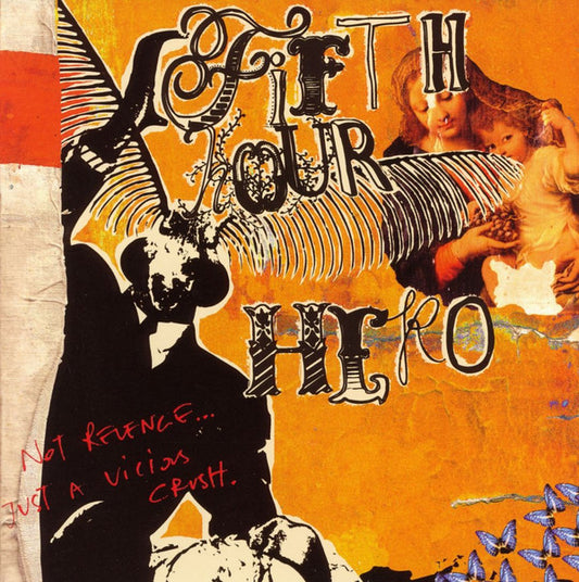 Fifth Hour Hero - Not Revenge... Just A Vicious Crush [CD] [Second Hand]