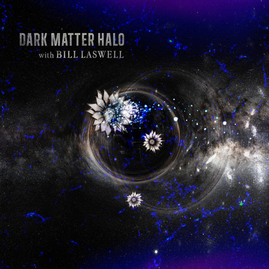 Dark Matter Halo With Bill Laswell - Caravan To The Stars [CD]