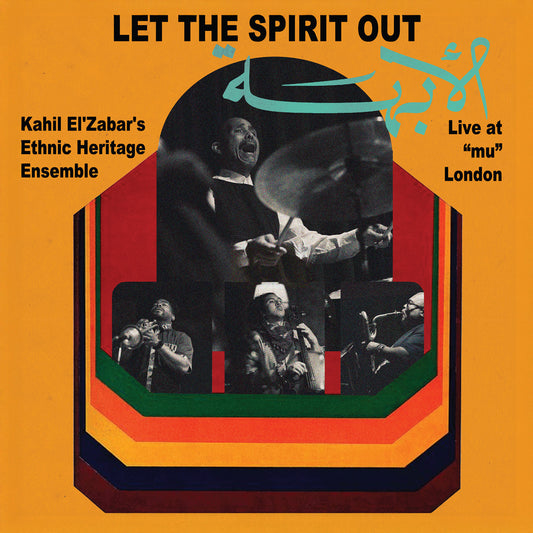 El'zabar, Kahil Ethnic Heritage Ensemble - Let The Spirit Out: Live At ''mu' London [Vinyl]